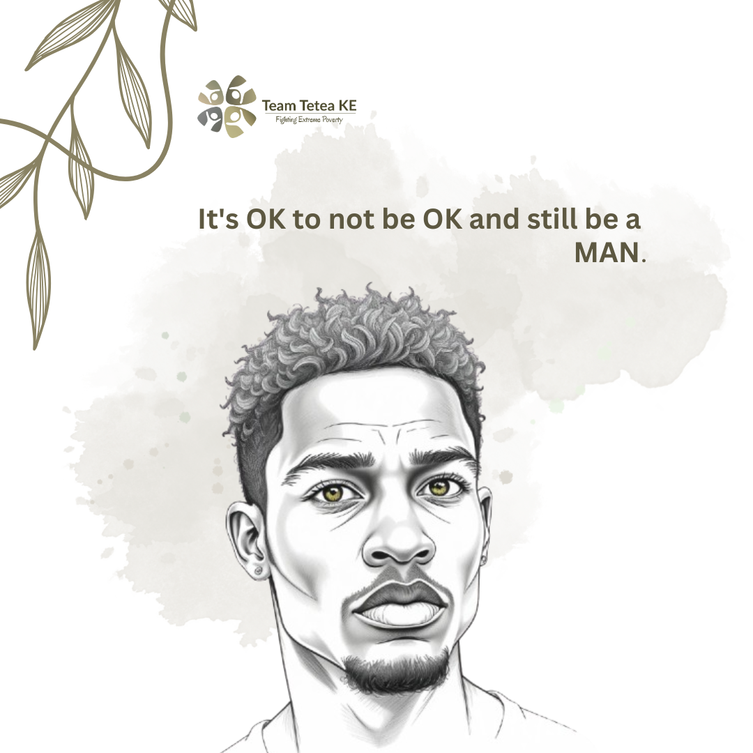 Drawing of a young man with short curly hair and a trimmed beard, looking serious. The words above say: “It's OK to not be OK and still be a MAN.” The Team Tetea CBO logo and some leaves are at the top left.