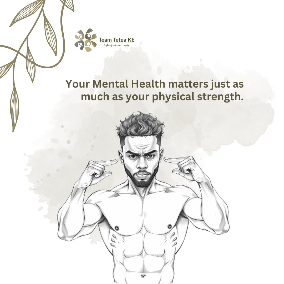 Illustration of a muscular man pointing to his head, with the words: “Your Mental Health matters just as much as your physical strength.” Team Tetea CBO logo and leaf design are at the top left.